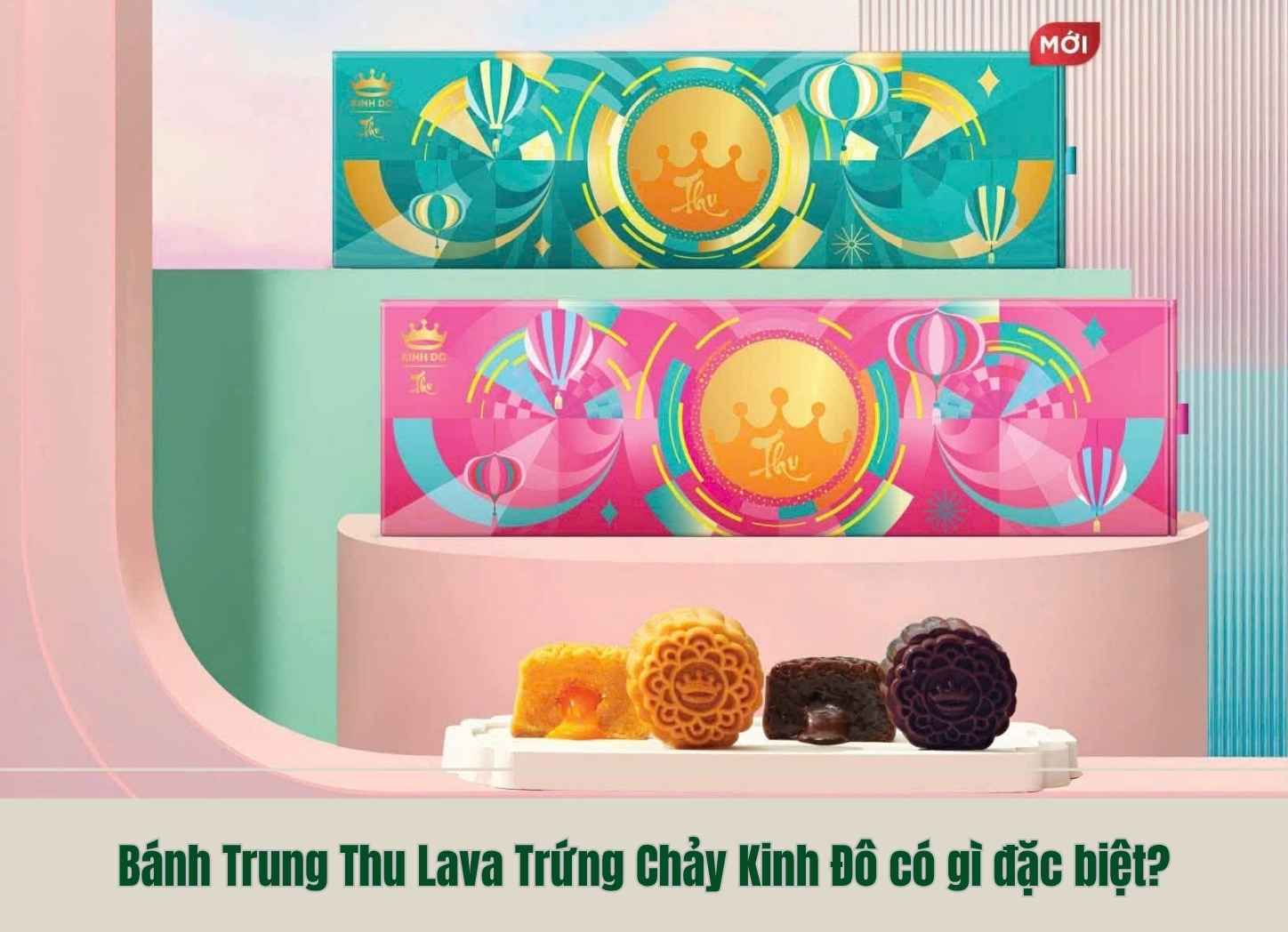 Bánh Trung Thu Lava Trứng Chảy Kinh Đô có gì đặc biệt?
