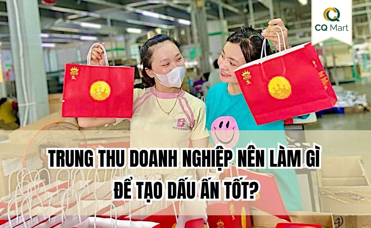 Trung thu doanh nghiệp nên làm gì để tạo dấu ấn?